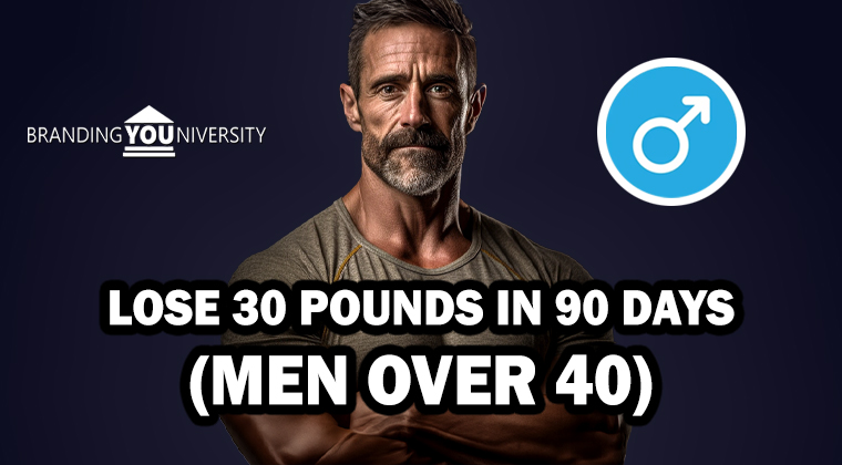 Learn more about Lose 30 Pounds in 90 Days (Men Over 40)