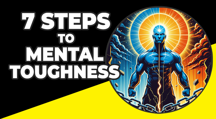 Learn more about 7 Steps to Mental Toughness